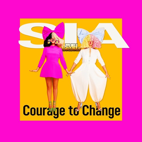 Sia - Courage to change - DJ FUri DUMS eXtended House Club Remix FREE DOWNLOAD
