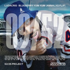 Blueberry Yum Yum - Ludacris (ANNALXG Flip)  *FREE DOWNLOAD*
