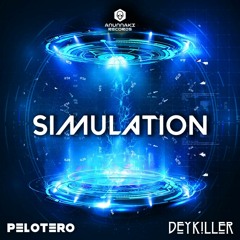 DEYKILLER & PELOTERO - SIMULATION | @ AnunnakiRecords