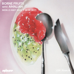 Borne Fruits with Amaliah - 23 May 2022