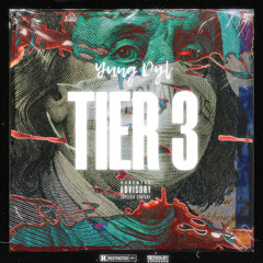 Yung Dyl “Tier 3” (Prod. By Yung Juanny & Alawais)