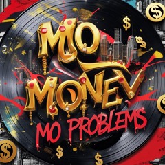 MO money mo problems (2)