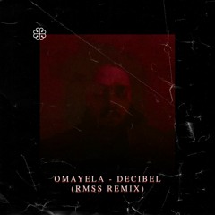 Omayela - Décibel (RMSS Remix) [VDAY FREEBIE]