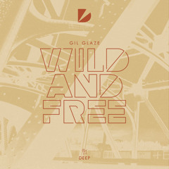 Gil Glaze - Wild and Free