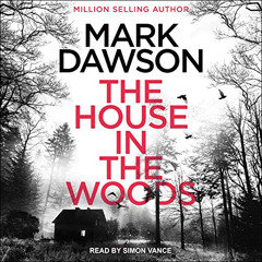 [Get] PDF 💜 The House in the Woods: Atticus Priest, Book 1 by  Mark Dawson,Simon Van