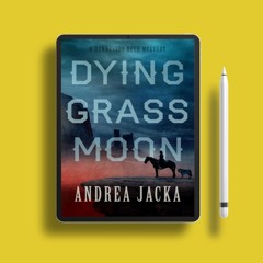 Dying Grass Moon by Andrea Jacka. Gratis Ebook [PDF]