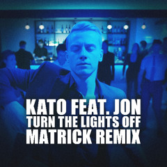 Kato - Turn The Lights Off (MatricK Remix) - FREE DOWNLOAD!