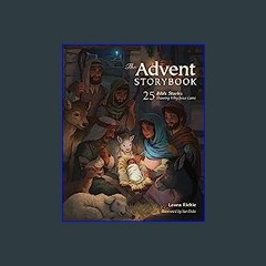 [Read Pdf] 📖 The Advent Storybook: 25 Bible Stories Showing Why Jesus Came (Bible Storybook Series