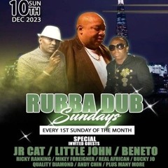 Jr Cat & Lil John 12/23 (Rubba Dub Sundays) UK