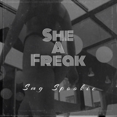 She A Freak Ft. Smg Jungle