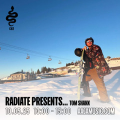 Radiate presents Tom Shanx