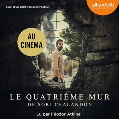 "Le Quatrième mur" de Sorj Chalandon lu par Féodor Atkine