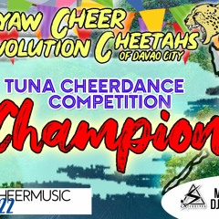 Madayaw Cheer Revolution Cheetahs - 2022 Tuna Festival Cheerdance Competition Cheer Music