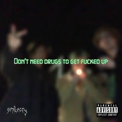 Eray - Don't need drugs to get fucked up