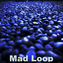 Mad Loop - Asi Tak