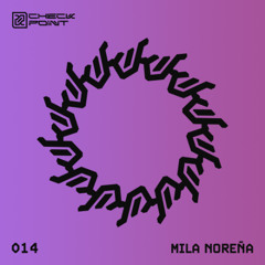 CHECKPOINT 014 - Mila Noreña