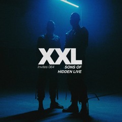 XXL Invites 064 | Sons Of Hidden [Live]