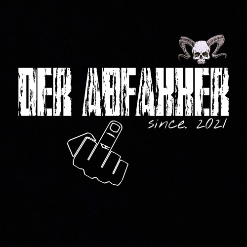 Der Abfakker- Pitsche Patsche Zieh Keene Fratze!