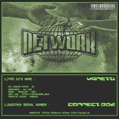 NTWRK wrld - VANETTI - CONNECT 002 | UK Bassline