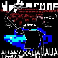 [Deltarune: The Same x23 Other Puppet REDUX] - AHAHAHAHAHAHATHI SIS