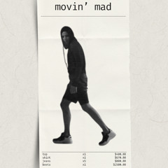 movin' mad