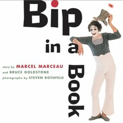 [Download] EPUB 💑 Bip in a Book by  Marcel Marceau &  Bruce Goldstone [EPUB KINDLE P
