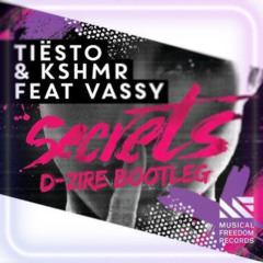 Tiesto & KSHMR ft. Vassy - Secrets (D-Zire Bootleg)