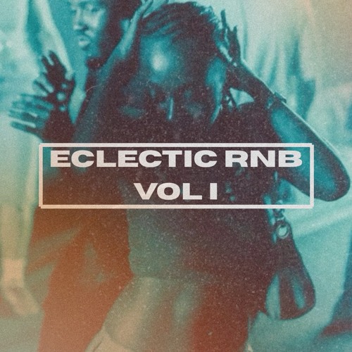 ECLECTIC RNB: VOL I
