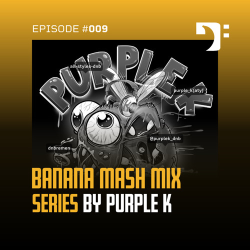 Banana Mash #009 â€” Purple K
