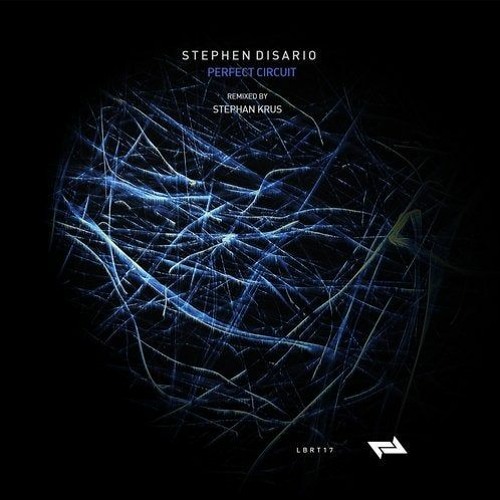 Premiere: Stephen Disario - Perfect Circuit (Stephan Krus Remix) - Liberta Records