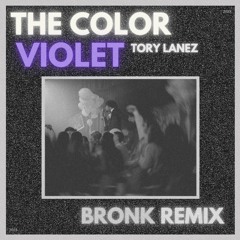 Tory Lanez - The Color Violet (Bronk Remix)