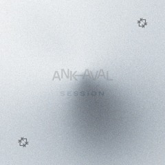 Ankaval Session