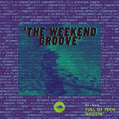 'The Weekend Groove' Mixtape - BIG J BEATS (TECH HOUSE)