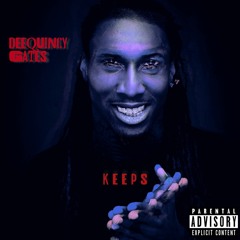 DeeQuincy Gates - Keeps (prod by Beezo x SayZay)