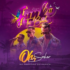 OH SENHOR 🙏 NEGUINHO DO KAXETA