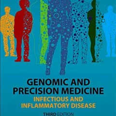 Read PDF 📧 Genomic and Precision Medicine: Infectious and Inflammatory Disease by  G