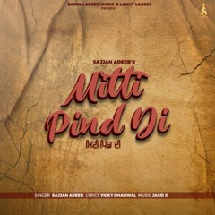 Mitti Pind Di | Sajjan Adeeb