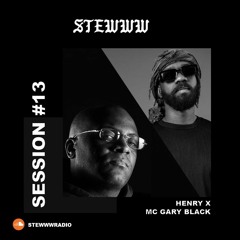 Stewww Radio w/ HENRY X & MC GARY BLACK #13