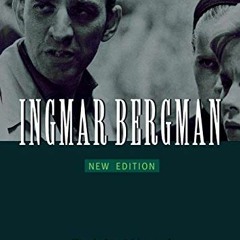 DOWNLOAD EBOOK 📝 Ingmar Bergman: New Edition (Contemporary Approaches to Film and Me