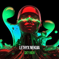 Lethyx Nekuia - Sky High [PsyRave]