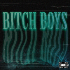 Bitch Boys