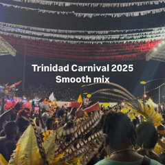 Trinidad Carnival Smooth Mix 2025