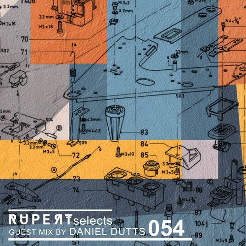 Rupert Selects 054 - Guest Mix By Daniel Dutts