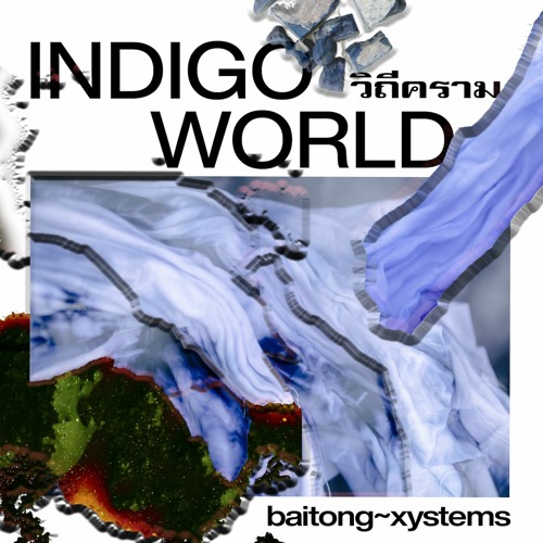 INDIGO WORLD SOUNDSCAPE MIX / BAITONG~XYSTEMS