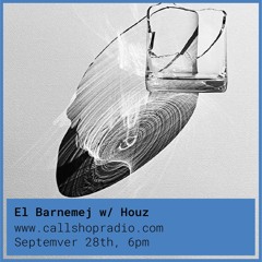 El Barnemej w/ Houz 28.02.23