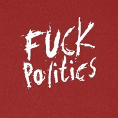 Deady🐝-Fuck Pølitics