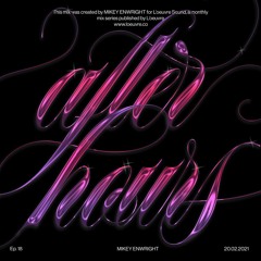 AFTER HOURS: MIKEY ENWRIGHT