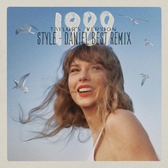 Taylor Swift - Style (Daniel Best Remix) [FREE DOWNLOAD]