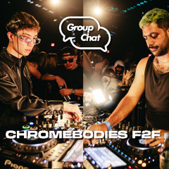 Chromebodies Face 2 Face LIVE @ Group Chat Club LA