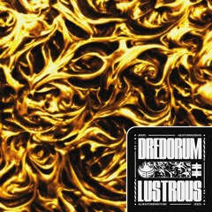 Dredorum - Lustrous